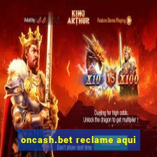 oncash.bet reclame aqui